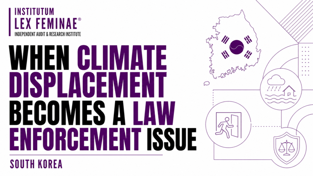 Ingrid, Jessica. Institutum Lex Feminae “When Climate Displacement Becomes a Law-Enforcement